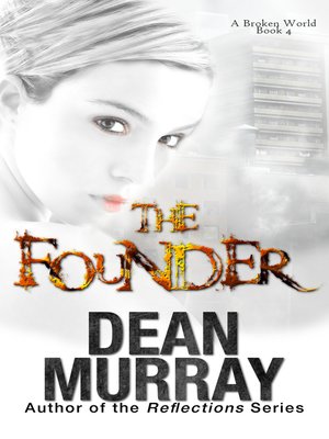 cover image of The Founder (A Broken World Volume 4)
